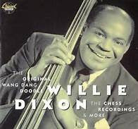 Willie Dixon : The Original Wang Dang Doodle: The Chess Recordings & More (CD, Comp, RM)