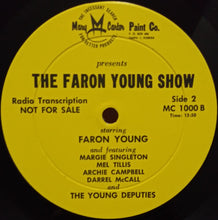 Laden Sie das Bild in den Galerie-Viewer, Faron Young, Margie Singleton, Mel Tillis, Archie Campbell, Darrell McCall, The Young Deputies : Faron Young Sings On Stage For Mary Carter Paints (LP, Album, Mono, Transcription)
