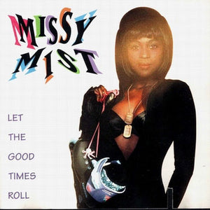 Missy Mist : Let The Good Times Roll (LP, Album)