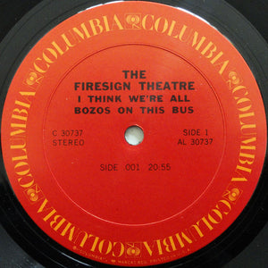 The Firesign Theatre : I Think We're All Bozos On This Bus (LP, Album, Pit)