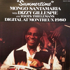 Mongo Santamaria With Dizzy Gillespie And Toots Thielemans : "Summertime" - Digital At Montreux 1980 (LP, Album)
