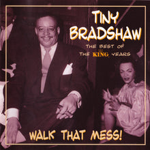 Load image into Gallery viewer, Tiny Bradshaw : Walk That Mess! (The Best Of The King Years) (CD, Comp, RM)
