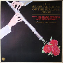 Charger l&#39;image dans la galerie, Bert Lucarelli : The Sensual Sound Of The Soulful Oboe (LP, Album)
