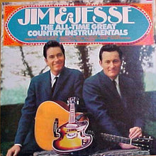 Laden Sie das Bild in den Galerie-Viewer, Jim &amp; Jesse : The All-Time Great Country Instrumentals (LP)
