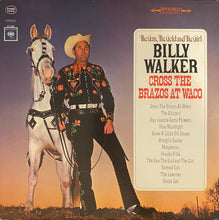 Laden Sie das Bild in den Galerie-Viewer, Billy Walker : Cross The Brazos At Waco (LP, Album)
