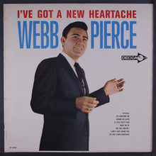 Laden Sie das Bild in den Galerie-Viewer, Webb Pierce : I&#39;ve Got A New Heartache (LP, Album, Mono)
