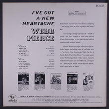 Load image into Gallery viewer, Webb Pierce : I&#39;ve Got A New Heartache (LP, Album, Mono)

