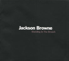 Load image into Gallery viewer, Jackson Browne : Standing In The Breach (CD, Album)
