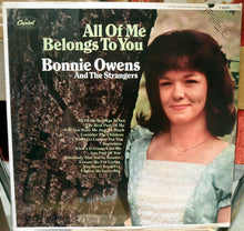 Laden Sie das Bild in den Galerie-Viewer, Bonnie Owens And The Strangers (5) : All Of Me Belongs To You (LP, Mono)
