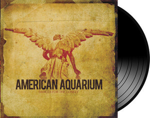 American Aquarium : Dances For The Lonely (LP, Album)