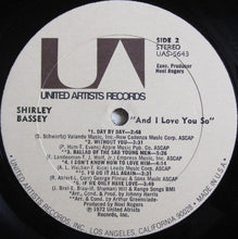 Laden Sie das Bild in den Galerie-Viewer, Shirley Bassey : And I Love You So (LP, Album)
