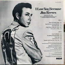 Load image into Gallery viewer, Jim Reeves : I Love You Because (LP)

