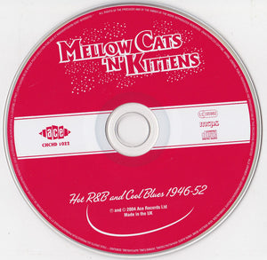 Various : Mellow Cats 'N' Kittens (Hot R&B And Cool Blues 1946-52) (CD, Comp)