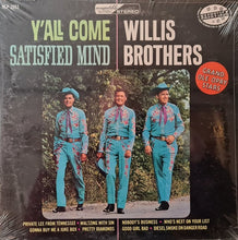 Laden Sie das Bild in den Galerie-Viewer, The Willis Brothers : Y&#39;all Come-Satisfied Mind (LP, Comp)
