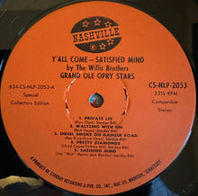 Load image into Gallery viewer, The Willis Brothers : Y&#39;all Come-Satisfied Mind (LP, Comp)
