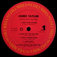 Load image into Gallery viewer, James Taylor (2) : That&#39;s Why I&#39;m Here (LP, Album, Car)

