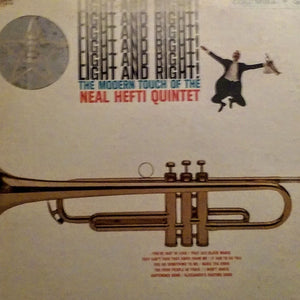 Neal Hefti Quintet : Light And Right! (The Modern Touch Of The Neal Hefti Quintet) (LP, Mono, Promo)