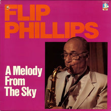 Laden Sie das Bild in den Galerie-Viewer, Flip Phillips : A Melody From The Sky (LP, Mono, Promo)
