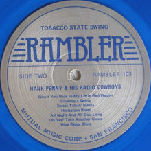 Load image into Gallery viewer, Hank Penny &amp; His Radio Cowboys* : Tobacco State Swing (LP, Comp, Blu)
