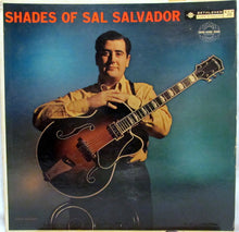 Charger l&#39;image dans la galerie, Sal Salvador : Shades Of Sal Salvador (LP, Album)
