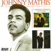 Load image into Gallery viewer, Johnny Mathis : Rapture / Romantically (2xCD, Comp, RE)
