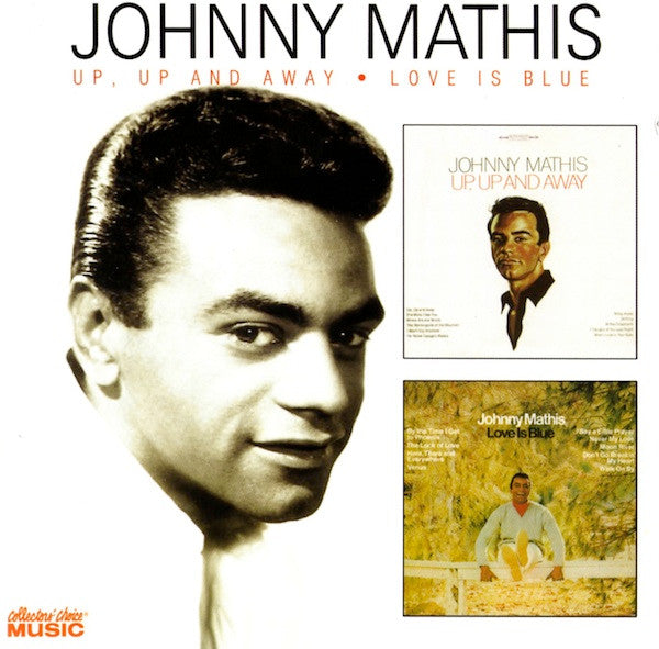 Johnny Mathis : Up, Up And Away / Love Is Blue (2xCD, Comp, RE)