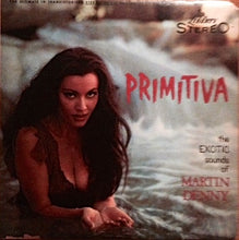 Laden Sie das Bild in den Galerie-Viewer, Martin Denny : Primitiva (LP, Album, RE)
