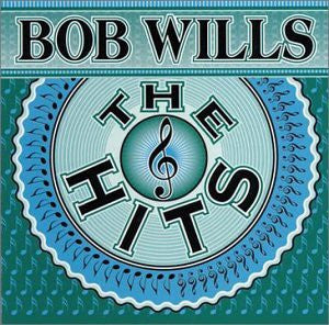 Bob Wills : The Hits (CD, Comp, RM)