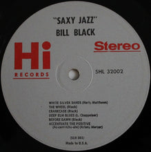 Laden Sie das Bild in den Galerie-Viewer, Bill Black And His Combo* : Saxy Jazz (LP)
