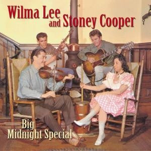 Wilma Lee & Stoney Cooper : Big Midnight Special (4xCD, Comp)