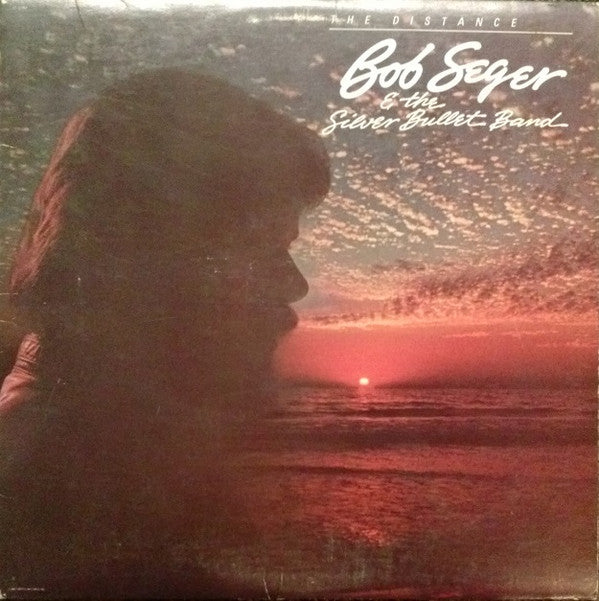 Bob Seger & The Silver Bullet Band* : The Distance (LP, Album, Jac)