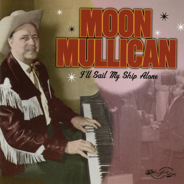 Moon Mullican : I'll Sail My Ship Alone (2xCD, Comp)
