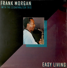 Charger l&#39;image dans la galerie, Frank Morgan With Cedar Walton Trio : Easy Living (LP)
