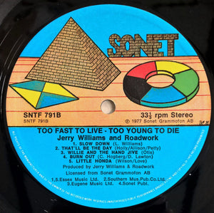 Jerry Williams And Roadwork* : Too Fast To Live, Too Young To Die (LP, Album)