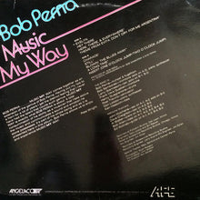 Charger l&#39;image dans la galerie, Bob Perna : Music My Way (LP, Album)
