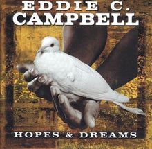 Load image into Gallery viewer, Eddie C. Campbell : Hopes &amp; Dreams (CD, Album)
