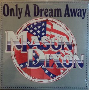 Mason Dixon : Only A Dream Away (LP, Album)