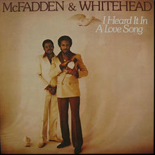 Charger l&#39;image dans la galerie, McFadden &amp; Whitehead : I Heard It In A Love Song (LP, Album, Promo)
