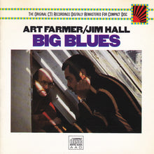 Laden Sie das Bild in den Galerie-Viewer, Art Farmer / Jim Hall : Big Blues (CD, Album, RE, RM)
