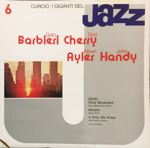 Gato Barbieri, Don Cherry, Albert Ayler, John Handy : I Giganti Del Jazz Vol. 6 (LP, Comp)