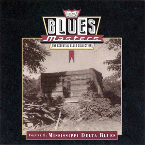 Various : Blues Masters, Volume 8: Mississippi Delta Blues (CD, Comp)