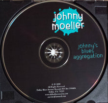 Laden Sie das Bild in den Galerie-Viewer, Johnny Moeller : Johnny&#39;s Blues Aggregation (CD, Album)
