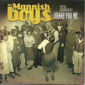 The Mannish Boys (2) : Shake For Me (CD, Album)