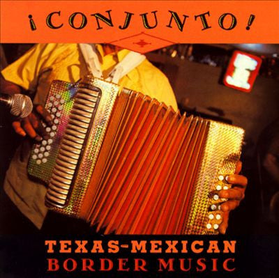 Various : ¡ Conjunto ! - Texas-Mexican Border Music, Volume 3 (CD, Comp)