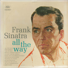 Charger l&#39;image dans la galerie, Frank Sinatra : All The Way (LP, Comp, Mono, Scr)
