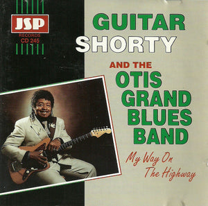 Guitar Shorty And The Otis Grand Blues Band : My Way On The Highway (CD, Album)