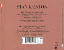 Laden Sie das Bild in den Galerie-Viewer, Stan Kenton : The Romantic Approach / The Sophisticated Approach (CD, Comp, RM)
