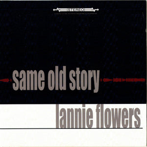 Lannie Flowers : Same Old Story (CD, Album)