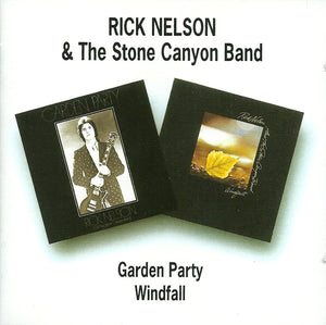 Rick Nelson & The Stone Canyon Band : Garden Party / Windfall (CD, Comp)
