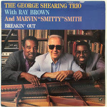 Laden Sie das Bild in den Galerie-Viewer, The George Shearing Trio* With Ray Brown And Marvin &quot;Smitty&quot; Smith : Breakin&#39; Out (LP, Album)
